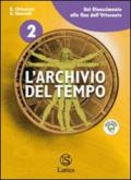 L' archivio del tempo. Con espansione online. Vol. 2: Dal Rinascimento alla fine dell'Ottocento.