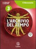 L' archivio del tempo. Con espansione online. Vol. 3: Il Novecento.