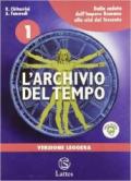 L'archivio del tempo. Ediz. leggera. Con espansione online: Antiche civiltà-Cittadinanza e Costituzione. Per la Scuola media: 1