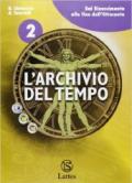 L'archivio del tempo. Ediz. leggera. Per la Scuola media. Con espansione online