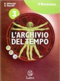 L'archivio del tempo. Ediz. leggera. Per la Scuola media. Con espansione online