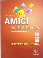 Amici in bibliotec@. Letteratura-Storia. Per la Scuola media