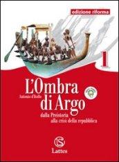 L'ombra di Argo. Cittadinanza e Costituzione. Ediz. riforma. Per le Scuole superiori. Con espansione online: 1