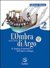 L'ombra di Argo. Ediz. riforma. Per le Scuole superiori. Con espansione online