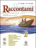 Raccontami. La letteratura. Con il mio quaderno INVALSI. Per le Scuole superiori. Con espansione online vol.2