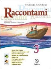 Raccontami. Per le Scuole superiori vol.3