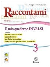 Raccontami. Il mio quaderno INVALSI. Per la Scuola media