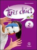 Très chic. Per la Scuola media! Con CD Audio: 2