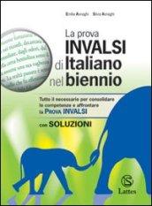 La prova INVALSI di italiano nel biennio. Con soluzioni. Per la Scuola media