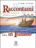 Raccontami... in italiano. Per la Scuola media