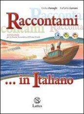 Raccontami... in italiano. Per la Scuola media