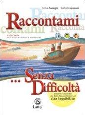 Raccontami... senza difficoltà. Per la Scuola media. 1.