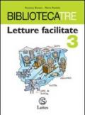 Bibliotecatre. Letture facilitate. Per la Scuola media: 3