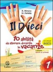 Il dieci. Con Storie di animali. Per la Scuola media. 1.