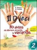 Il dieci. Con Storie di enigmi, di suspense e di avventura. Per la Scuola media: 2