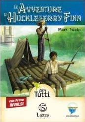 Le avventure di Huckleberry Finn. Con prove INVALSI