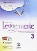 Leggermente. Per la Scuola media. Con DVD-ROM. Con e-book. Con espansione online vol.3