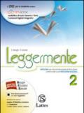LEGGERMENTE VOL. 2+ LA LETTERATURA + LIBRO DELLE COMPETENZE 2