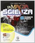 La magia della scienza. Per la Scuola media. Con DVD. Con e-book. Con espansione online vol.1