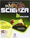 La magia della scienza. Con DVD. Con e-book. Con espansione online. Vol. 2: Biologia.