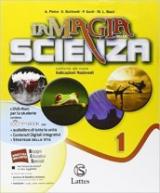 La magia della scienza. Con DVD. Con e-book. Con espansione online. Vol. 1: Chimica-Fisica-Mi preparo per interrogazione-Quaderno competenze.