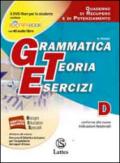 Grammatica teoria esercizi. Vol. D: Quaderno di recupero e di potenziamento. Per la Scuola media