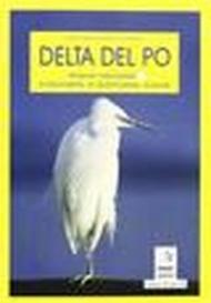 Il delta del Po. Con cartina