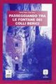 Passeggiando tra le fontane dei colli Berici. Da Lumignano a Villaga