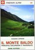 Il monte Baldo. Escursioni e traversate