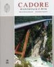 Cadore. Architettura e arte. Ediz. italiana e inglese