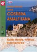 L'altra faccia della Costiera amalfitana. Guida storica, turistica, escursionistica