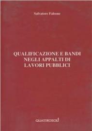 Qualificazione e bandi negli appalti di lavori pubblici