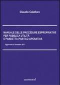 Manuale delle procedure espropriative per pubblica utilità e pandetta pratico-operativa