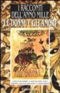 Le donne e gli amori. Da «I racconti dell'anno Mille»