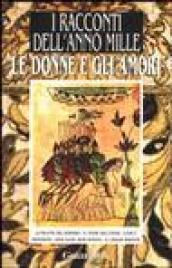 Le donne e gli amori. Da «I racconti dell'anno Mille»