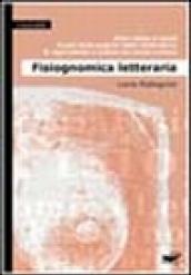 Fisiognomica letteraria. Dalla testa ai piedi, le più belle pagine della letteratura di ogni tempo e paese sul corpo umano