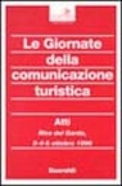 Le giornate della comunicazione turistica. Atti del Convegno (Riva del Garda, 3-5 ottobre 1996)