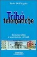 Tribù telematiche. Tecnosocialità e associazioni virtuali