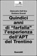 Quindici anni di «farfalla». L'esperienza dell'APT del Trentino