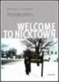 Welcome to Nicktown. Dalla Carpegna all'America. Un'epopea familiare in parole e musica. Con CD Audio
