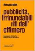 Pubblicità, irrinunciabili riti dell'effimero