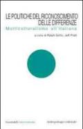 Le politiche del riconoscimento delle differenze. Multiculturalismo all'italiana
