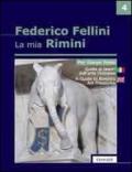 La mia Rimini. Ediz. italiana e inglese. 4.Guida ai tesori dell'arte riminese