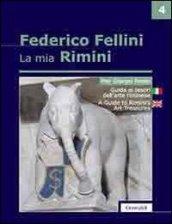 La mia Rimini. Ediz. italiana e inglese. 4.Guida ai tesori dell'arte riminese