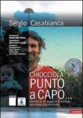 Chiocciola punto a capo. Cronaca di un viaggio in Cambogia raccontato tramite e-mail. Con CD Audio