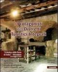 I protagonisti dei distretti turistici integrati. Agriturismo, enoturismo, aziende agroartigianali, settore industriale, servizi