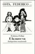 Osta, Federico... Omaggio a Fellini in occasione dell'anteprima nazionale del film «E la nave va»