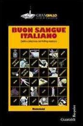 Buon sangue italiano. Delitti e detectives del thrilling nostrano