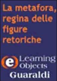 La metafora, regina delle figure retoriche. CD-ROM