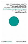 Un doppio sguardo. Etnografia delle interazioni tra servizi e adolescenti di origine straniera. Contesti urbani, processi migratori e giovani migranti: 3